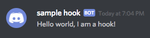 A webhook has sent the message 'Hello world, I am a hook!' to the channel.